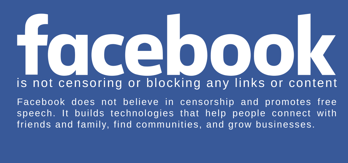 Facebook is not censoring or blocking any links or content
